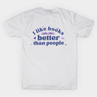 I Like Books Better Than People (CMB Colors) T-Shirt